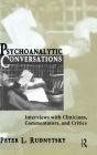 Psychoanalytic Conversations: Interviews with Clinicians, Commentators, and Critics / Edition 1