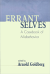 Title: Errant Selves: A Casebook of Misbehavior / Edition 1, Author: Arnold I. Goldberg