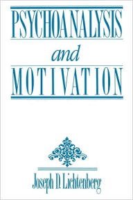 Title: Psychoanalysis and Motivation, Author: Joseph D. Lichtenberg