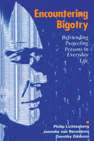 Encountering Bigotry: Befriending Projecting People in Everyday Life