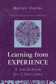 Title: Learning from Experience: Guidebook for Clinicians / Edition 1, Author: Marilyn Charles