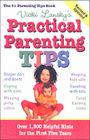 Vicki Lansky's Practical Parenting Tips: Over 1,500 Helpful Hints for the First Five Years