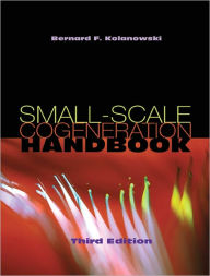 Title: Small-Scale Cogeneration Handbook, 3rd edition, Author: Bernard Kolanowski