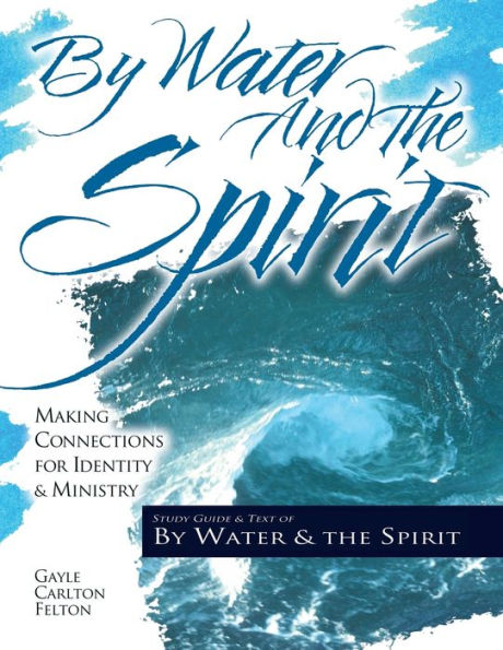 By Water and the Spirit: Making Connections for Identity Ministry