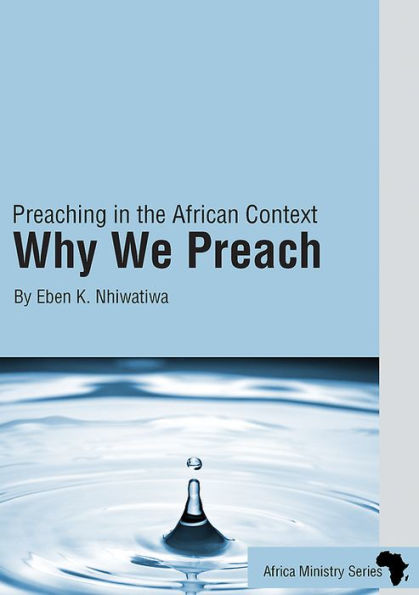 Preaching the African Context: Why We Preach