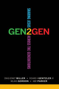 Title: Gen2Gen: Sharing Jesus Across the Generations, Author: Richard H. Gentzler Jr.