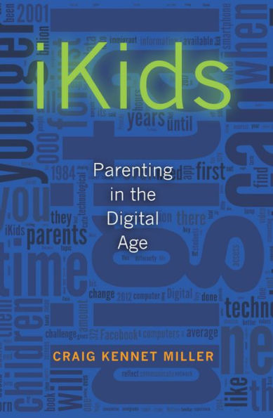 iKids: Parenting in the Digital Age