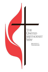 Title: The United Methodist Way (Single Copy), Author: Branson L. Thurston