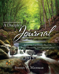 Title: A Disciple's Journal 2017: A Guide for Daily Prayer, Bible Reading, and Discipleship, Author: Upper Room