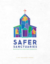 Title: Safer Sanctuaries: Nurturing Trust within Faith Communities, Author: Upper Room