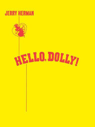 Title: Hello, Dolly!, Author: Jerry Herman