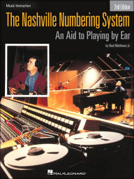 Title: The Nashville Numbering System: An Aid to Playing by Ear, Author: Jr. Matthews