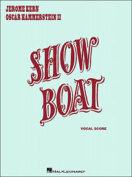 Title: Show Boat: Vocal Score, Author: Jerome Kern