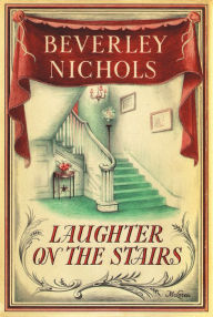 Title: Laughter on the Stairs, Author: Beverley Nichols