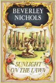 Title: Sunlight on the Lawn, Author: Beverley Nichols