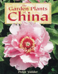 Title: Garden Plants of China, Author: Peter Valder