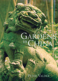 Title: Gardens in China, Author: Peter Valder