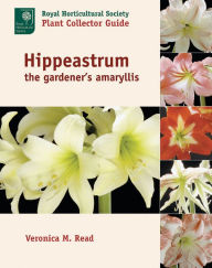 Title: Hippeastrum: The Gardener's Amaryllis, Author: Veronica M. Read