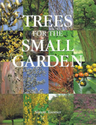 Title: Trees for the Small Garden, Author: Simon Toomer