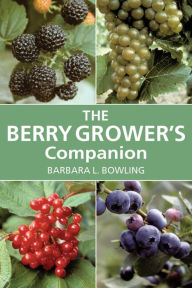 Title: Berry Grower's Companion, Author: Barbara L. Bowling