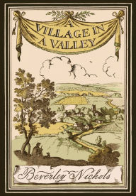 Title: Village in a Valley, Author: Beverley Nichols