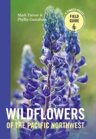 Title: Wildflowers of the Pacific Northwest, Author: Mark Turner