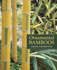 Title: Ornamental Bamboos, Author: David Crompton