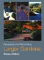 Designing and Renovating Larger Gardens