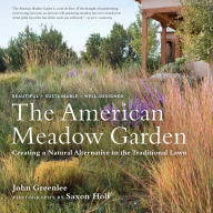 Title: The American Meadow Garden: Creating a Natural Alternative to the Traditional Lawn, Author: John Greenlee