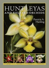 Title: Huntleyas and Related Orchids, Author: Patricia A. Harding