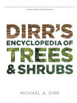 Alternative view 1 of Dirr's Encyclopedia of Trees and Shrubs