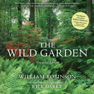 Title: The Wild Garden: Expanded Edition, Author: William Robinson