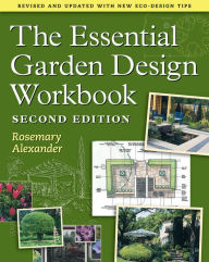 Title: The Essential Garden Design Workbook / Edition 2, Author: Rosemary Alexander