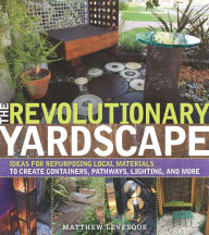 Title: The Revolutionary Yardscape, Author: Matthew Levesque