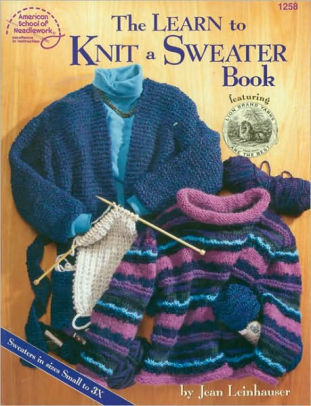 The Learn To Knit A Sweater Book Paperback