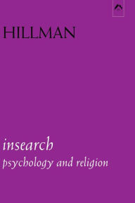 Title: Insearch: Psychology and Religion / Edition 1, Author: James Hillman