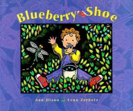 Title: Blueberry Shoe, Author: Ann Dixon