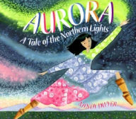 Title: Aurora: A Tale of the Northern Lights, Author: Mindy Dwyer