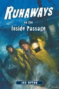 Title: Runaways on the Inside Passage, Author: Joe Upton