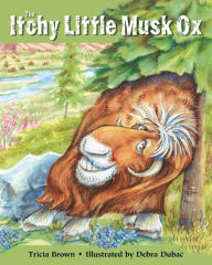 Title: The Itchy Little Musk Ox, Author: Tricia Brown