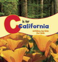 Title: C Is for California: Written by Kids for Kids, Author: California Poets in the Schools