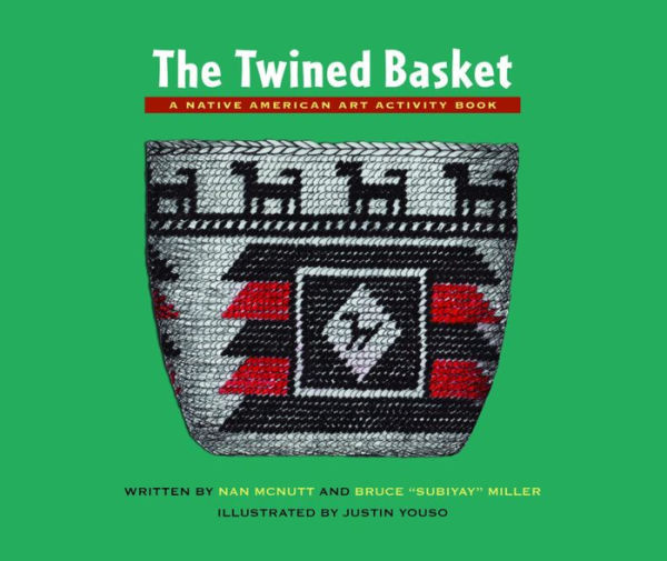 The Twined Basket: A Story and Activity Book for Ages 10 - 12