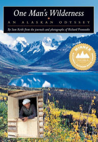 Title: One Man's Wilderness: An Alaskan Odyssey, Author: Richard Louis Proenneke