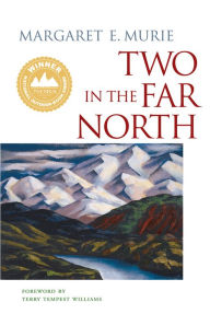 Title: Two in the Far North, Author: Murie