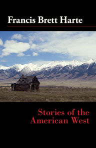 Title: Stories of the American West, Author: Francis Bret Harte