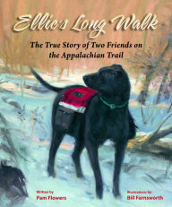 Title: Ellie's Long Walk: The True Story of Two Friends on the Appalachian Trail, Author: Pam Flowers