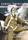 Lowell Thomas Jr.: Flight to Adventure, Alaska and Beyond