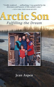 Title: Arctic Son: Fulfilling the Dream, Author: Jean Aspen