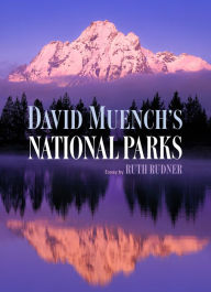 Title: David Muench's National Parks: Native Ceremony and Myth on the Northwest Coast, Author: Rudner