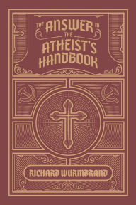 Title: The Answer to the Atheist's Handbook, Author: Richard Wurmbrand